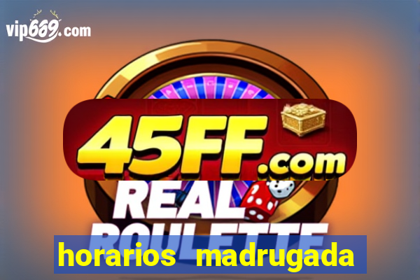 horarios madrugada fortune tiger
